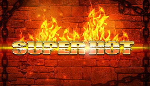 Super hot